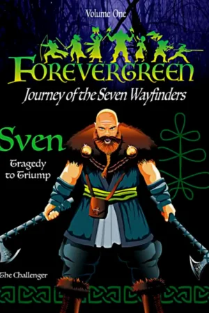 Forevergreen- Journey of the Seven Wayfinders- SVEN