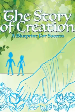 The Story of Creation, A Blueprint For Success